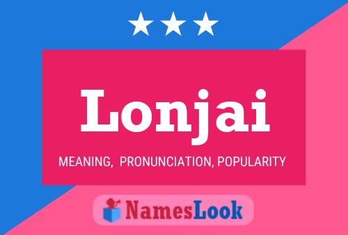 Lonjai Name Poster