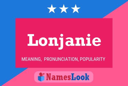 Lonjanie Name Poster