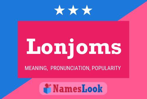 Lonjoms Name Poster