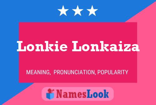 Lonkie Lonkaiza Name Poster