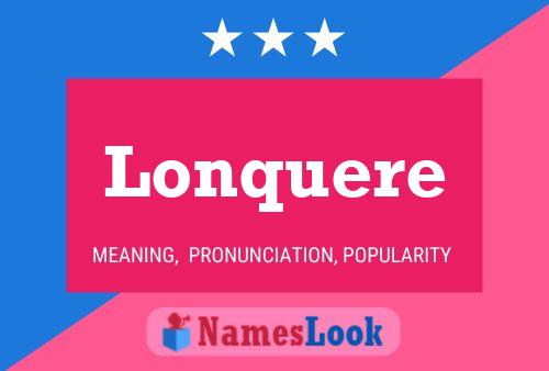 Lonquere Name Poster