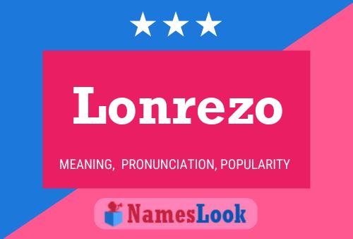 Lonrezo Name Poster