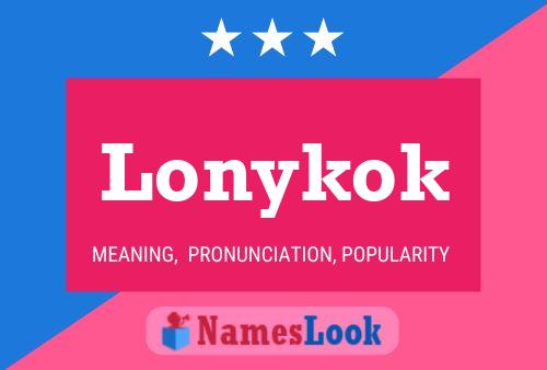 Lonykok Name Poster