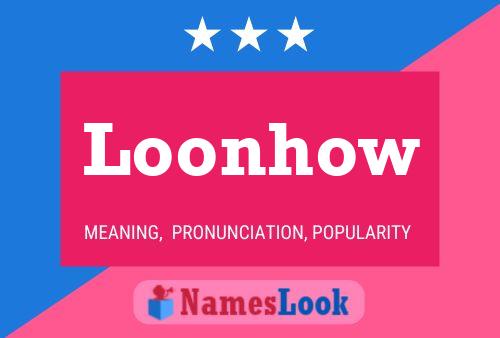 Loonhow Name Poster