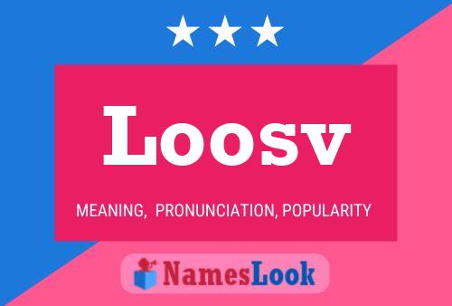 Loosv Name Poster