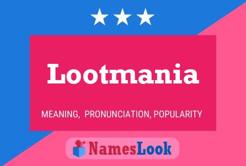 Lootmania Name Poster