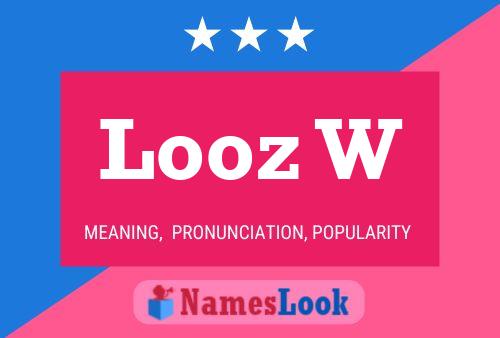 Looz W Name Poster