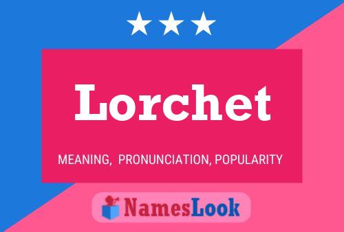 Lorchet Name Poster