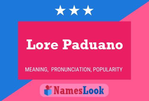 Lore Paduano Name Poster