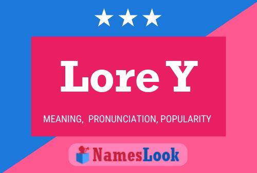 Lore Y Name Poster