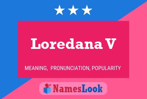 Loredana V Name Poster