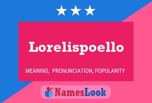 Lorelispoello Name Poster