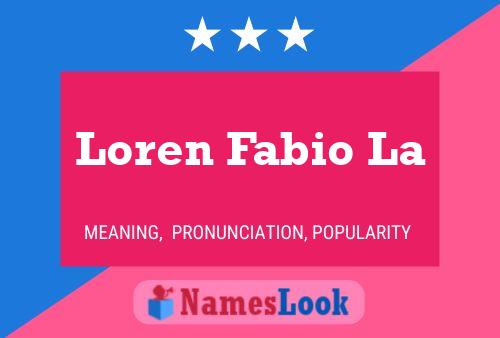 Loren Fabio La Name Poster