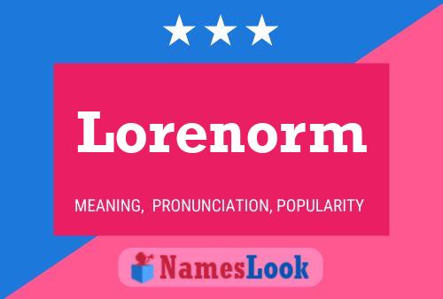 Lorenorm Name Poster