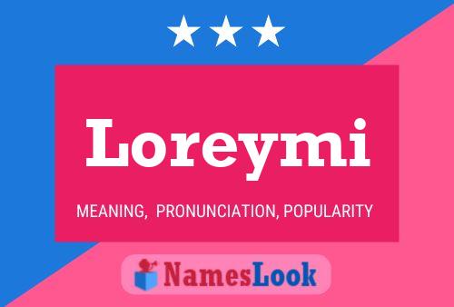 Loreymi Name Poster