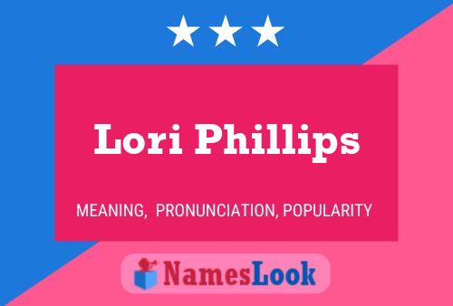 Lori Phillips Name Poster