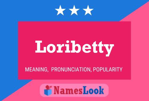 Loribetty Name Poster