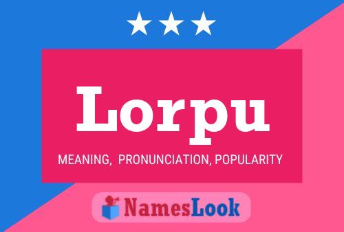 Lorpu Name Poster