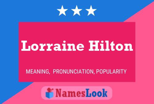 Lorraine Hilton Name Poster