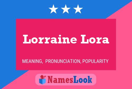 Lorraine Lora Name Poster