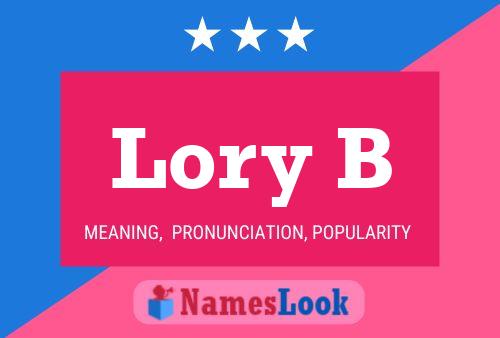 Lory B Name Poster