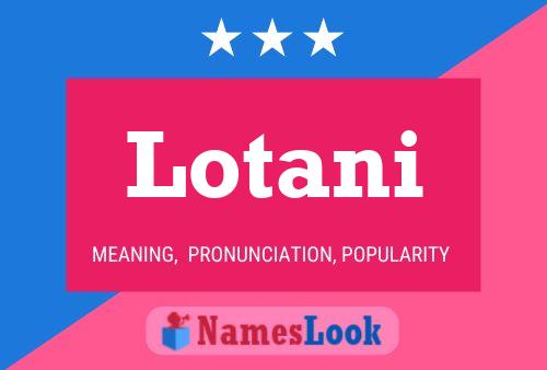 Lotani Name Poster