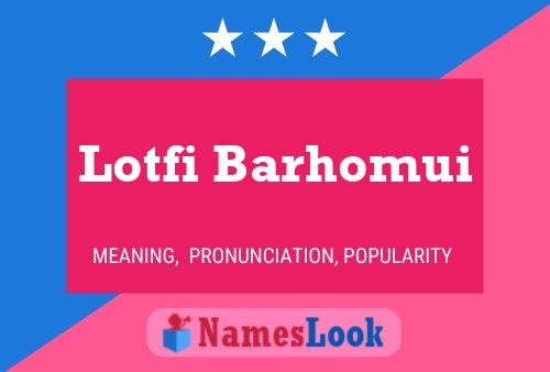 Lotfi Barhomui Name Poster