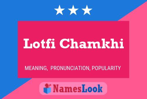 Lotfi Chamkhi Name Poster