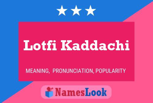 Lotfi Kaddachi Name Poster