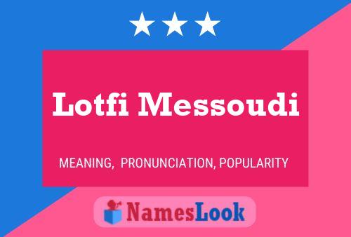 Lotfi Messoudi Name Poster