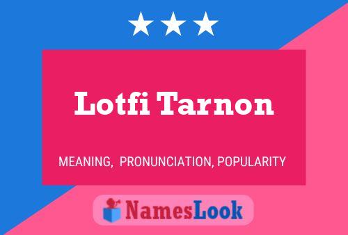 Lotfi Tarnon Name Poster