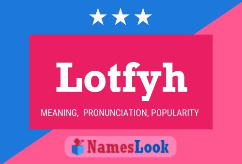 Lotfyh Name Poster