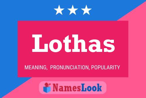 Lothas Name Poster