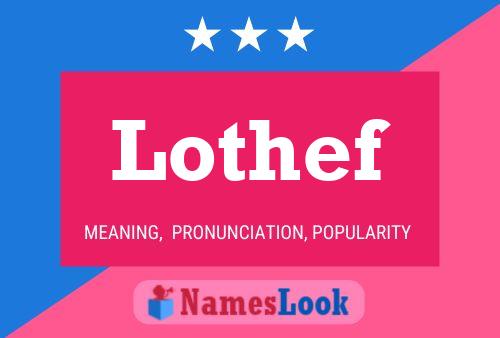 Lothef Name Poster