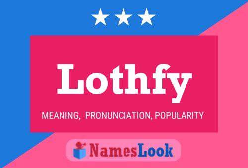 Lothfy Name Poster