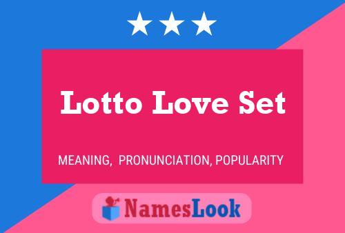 Lotto Love Set Name Poster