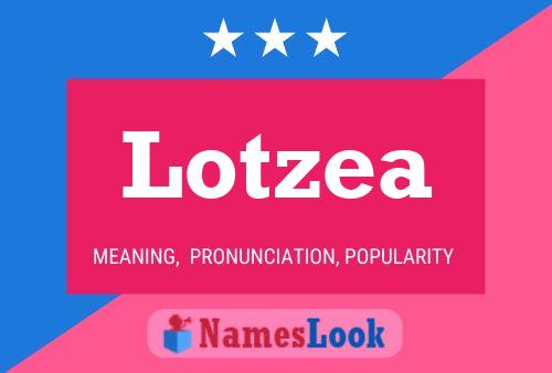 Lotzea Name Poster