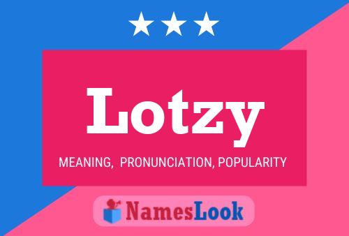 Lotzy Name Poster