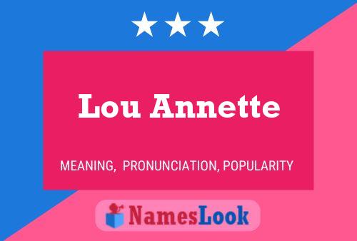 Lou Annette Name Poster