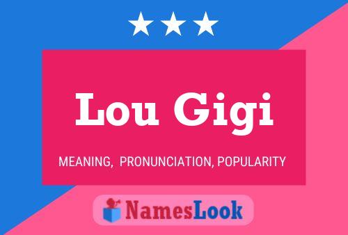 Lou Gigi Name Poster