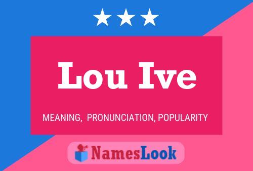 Lou Ive Name Poster