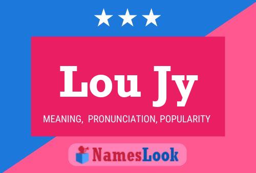 Lou Jy Name Poster