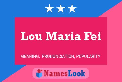 Lou Maria Fei Name Poster