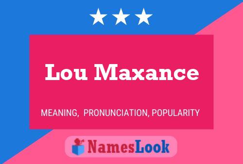 Lou Maxance Name Poster