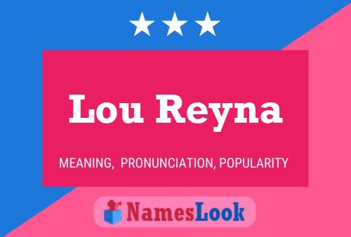 Lou Reyna Name Poster