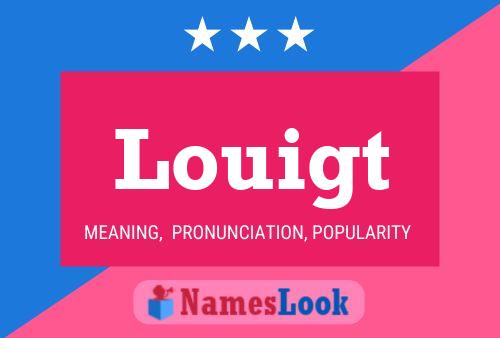 Louigt Name Poster