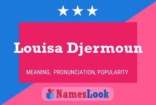 Louisa Djermoun Name Poster