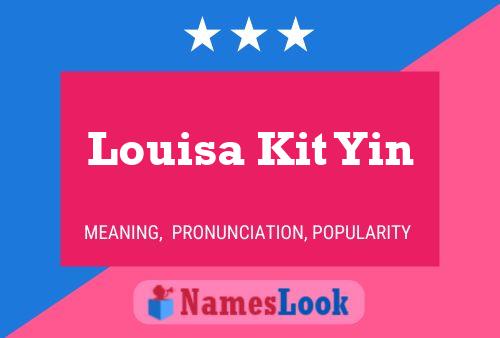 Louisa Kit Yin Name Poster