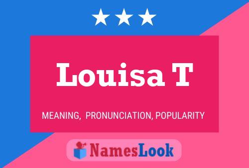 Louisa T Name Poster