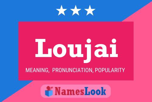 Loujai Name Poster